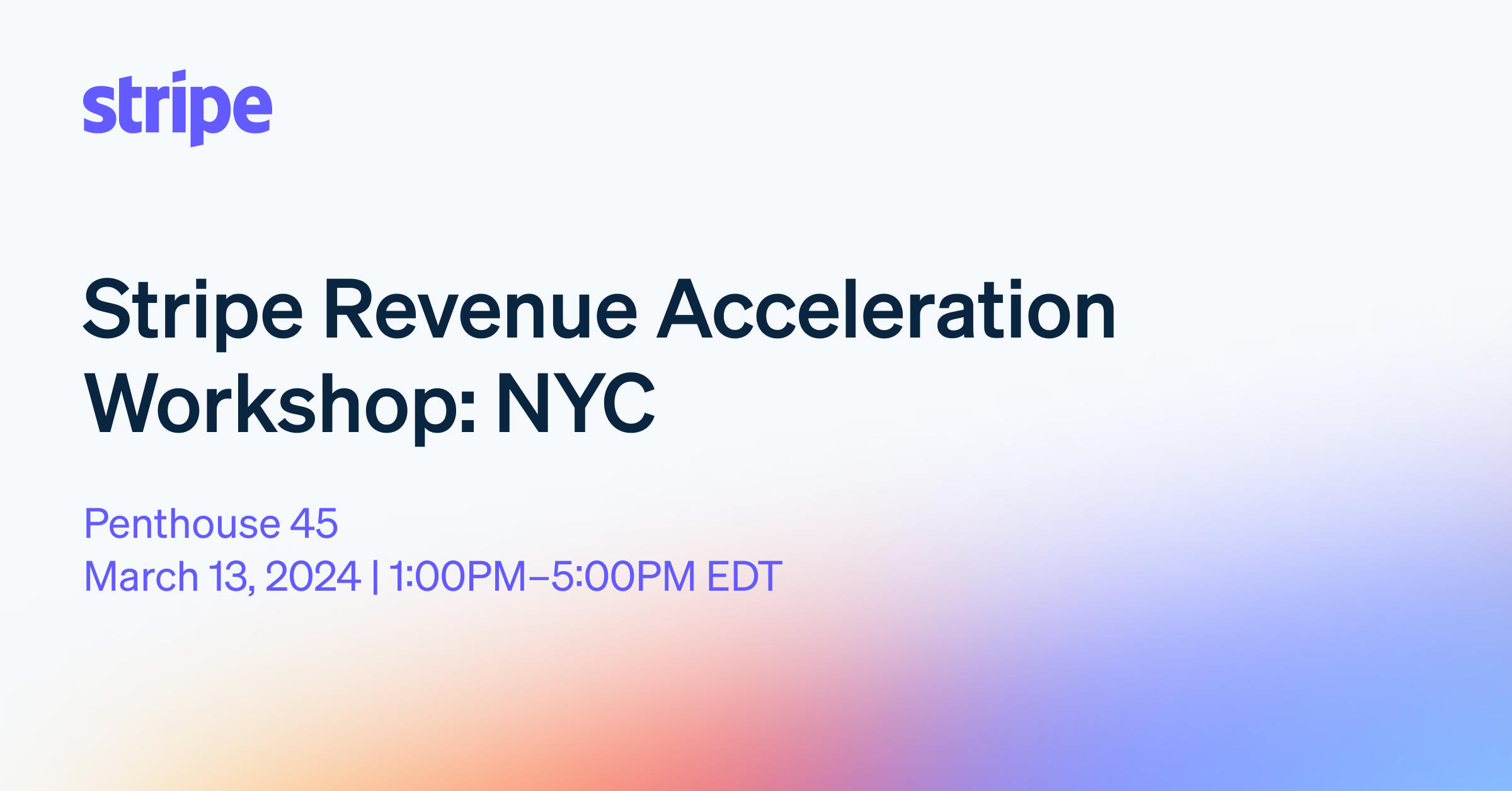 Stripe Revenue Acceleration Workshop: NYC