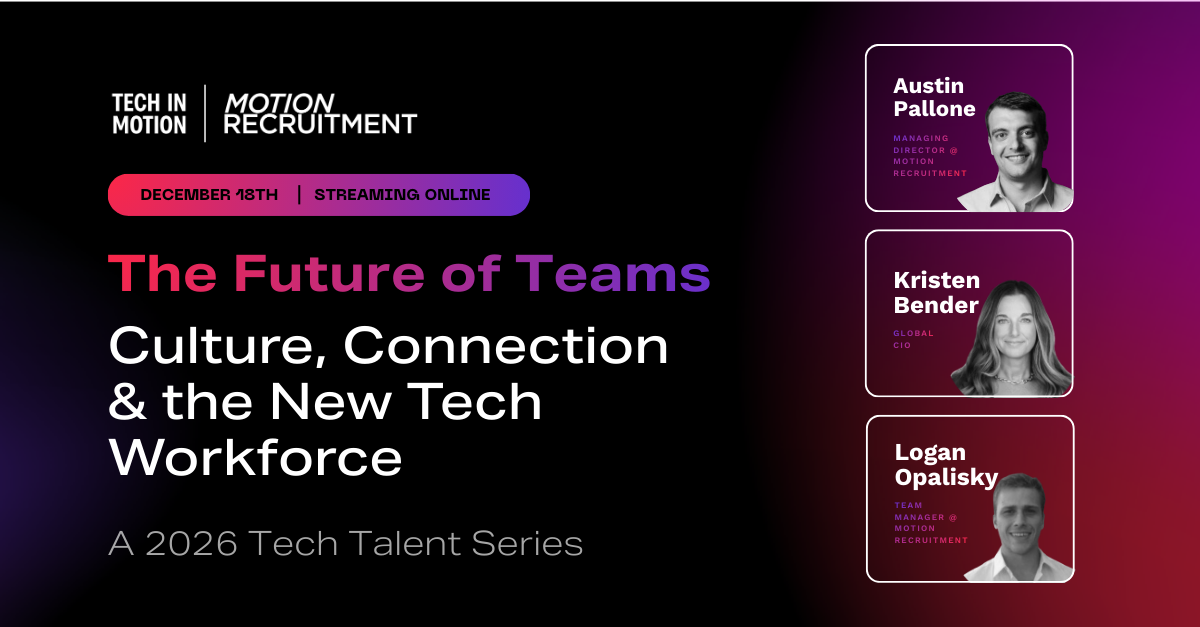 The Future of Teams: Culture, Connection & the New Tech Workforce