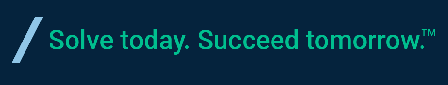 Solve today. Succeed tomorrow tagline.