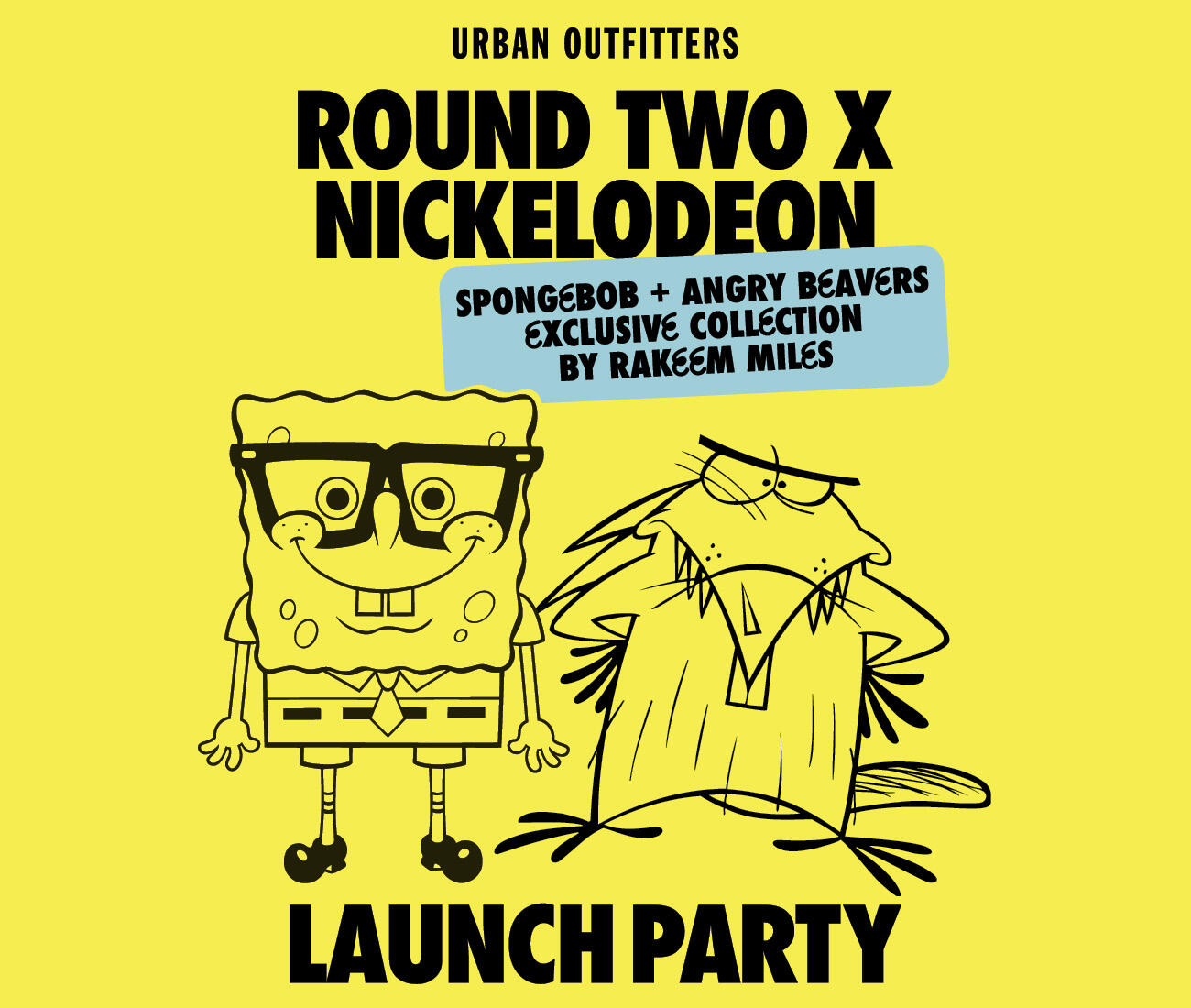 Round Two x Nickelodeon Spongebob + Angry Beavers Exclusive Collection