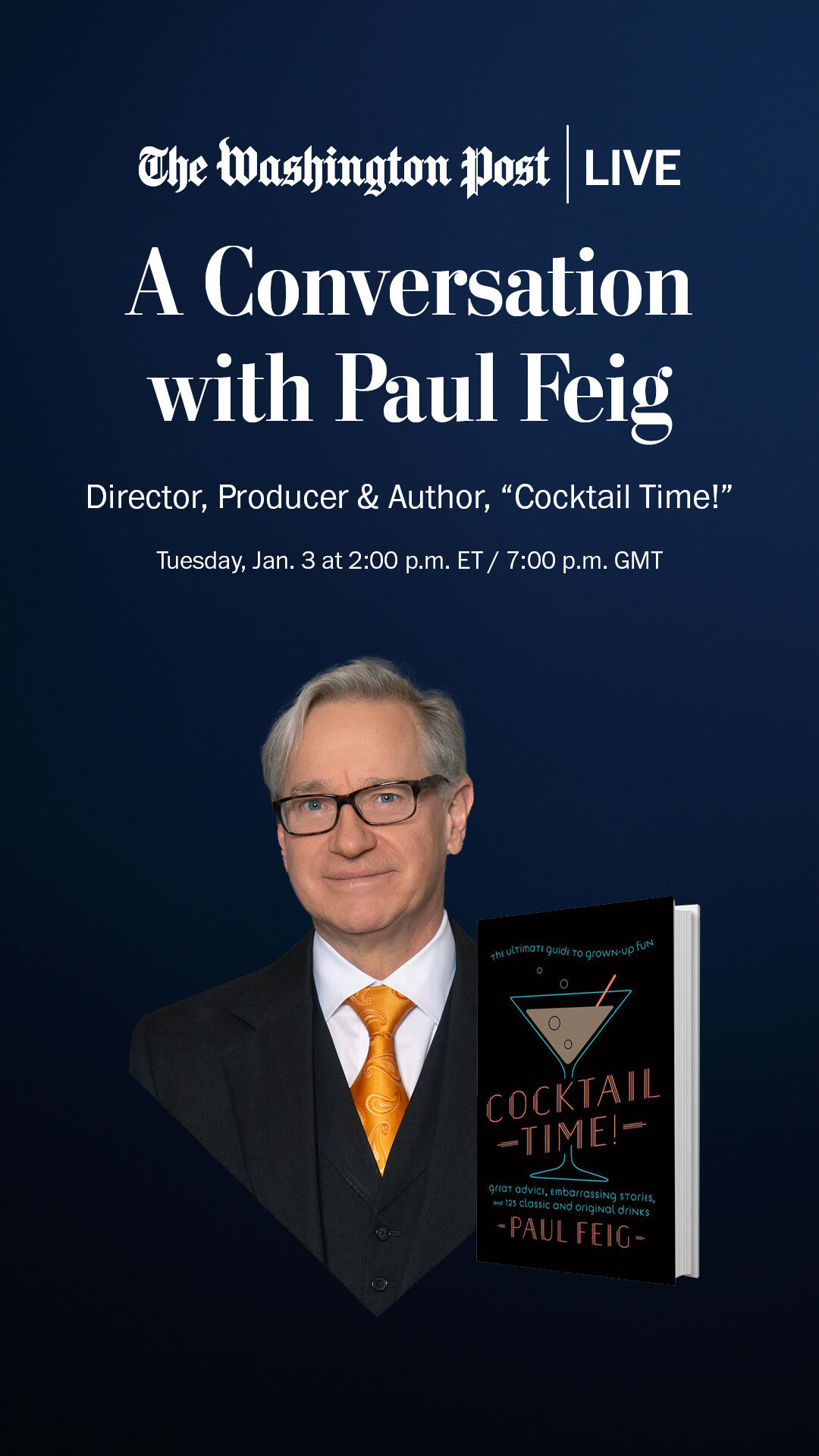 A Conversation with Paul Feig Director, Producer & Author, “Cocktail Time”