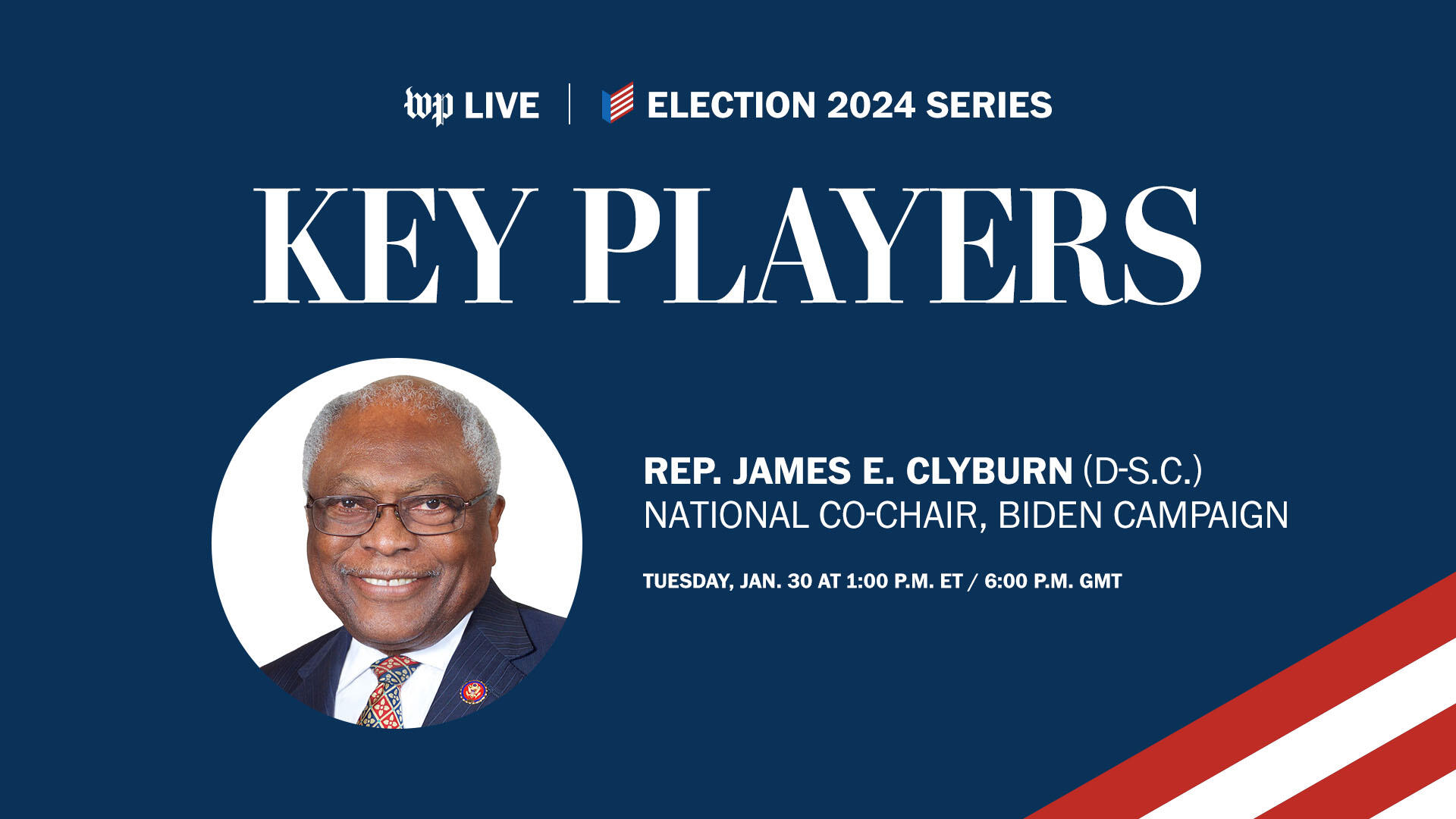 Election 2024: Key Players with Rep. James E. Clyburn (D-S.C.)