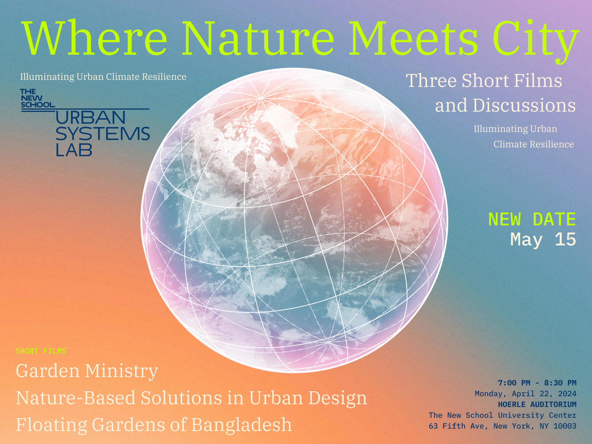 Promotional poster for the Urban Systems Lab’s Earth Day event featuring three short film screenings and related discussions on urban resilience, titled “where nature meets city.”