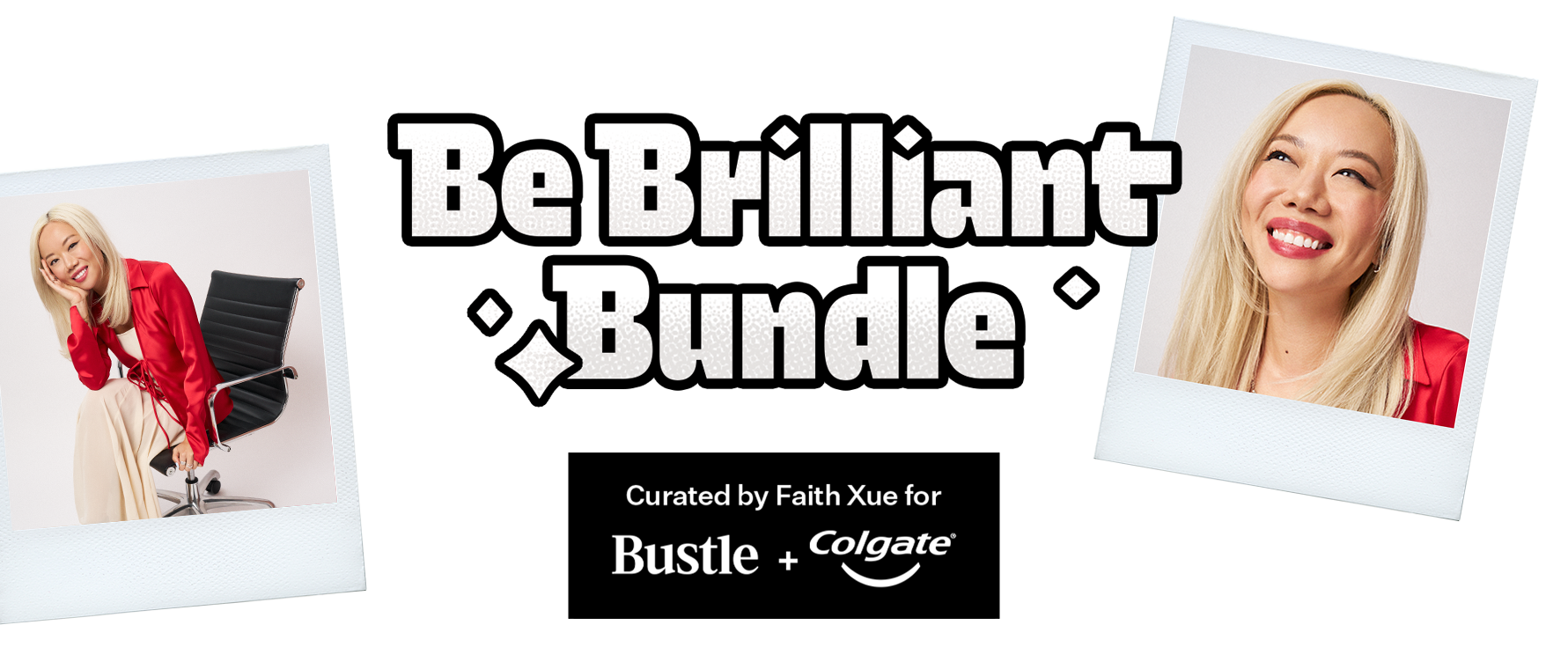 Bustle and Colgate Present their Be Brilliant Sweepstakes