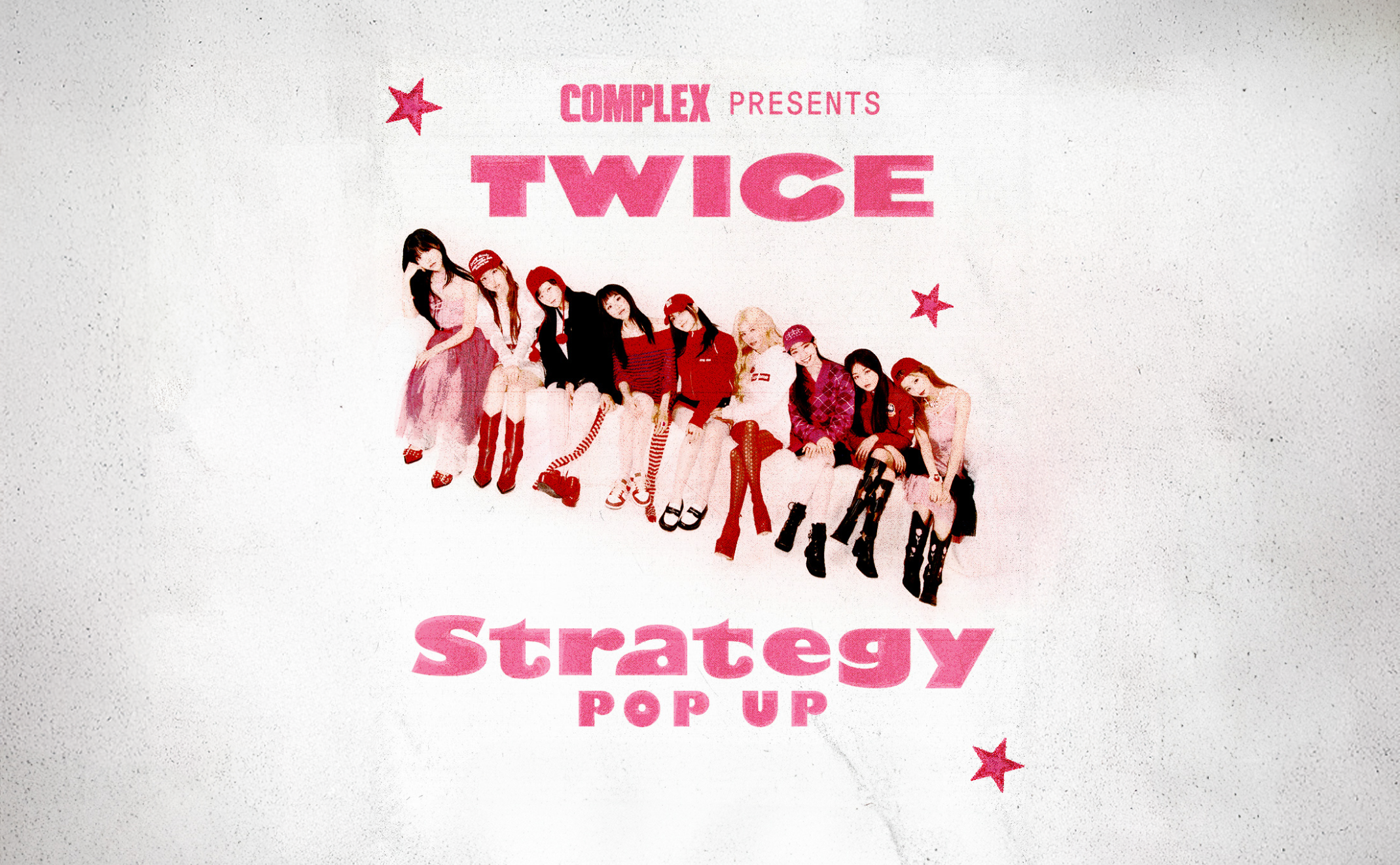 Complex Presents TWICE 'STRATEGY' Pop-Up - Splash