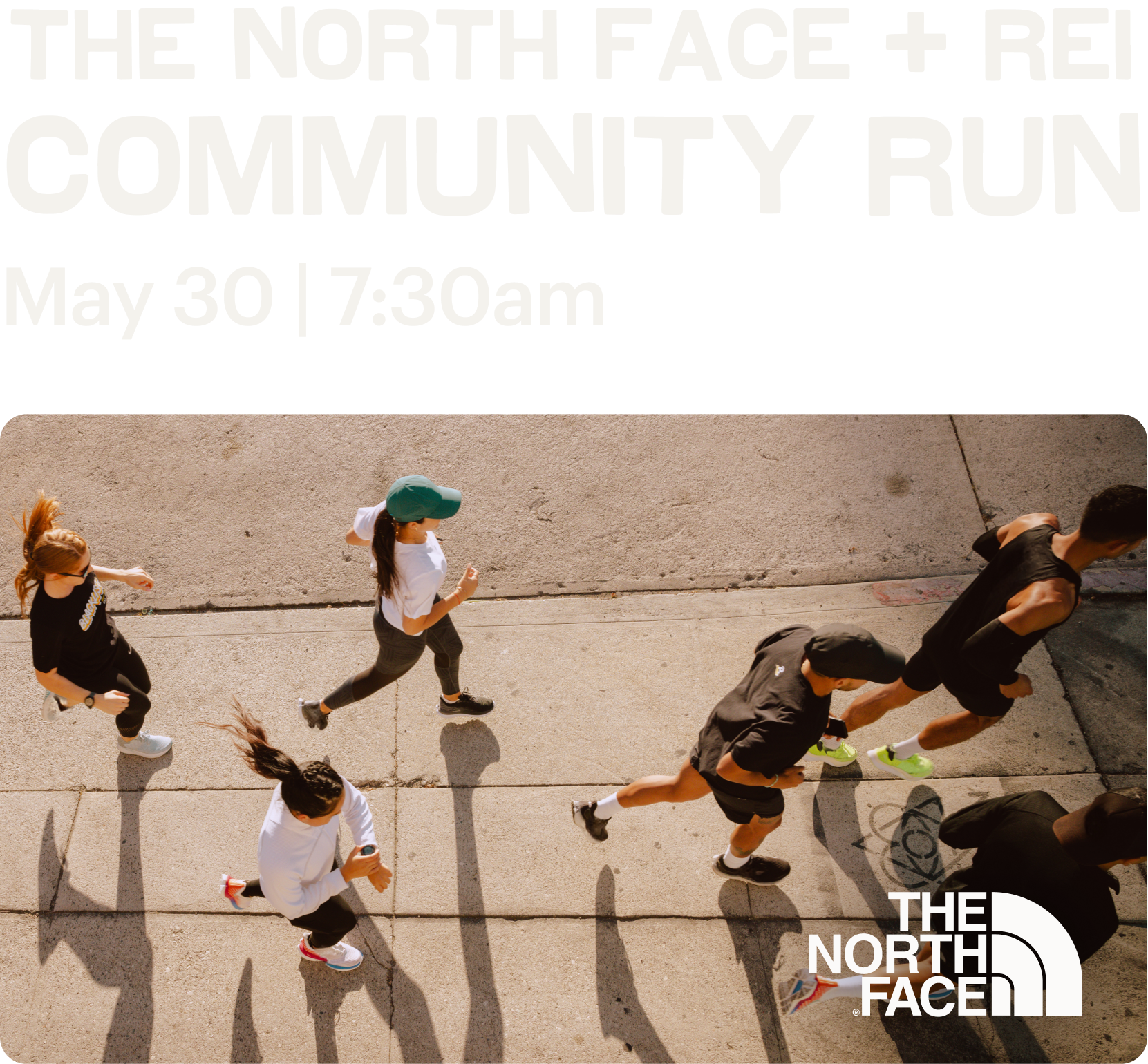 The North Face + REI Community Run. May 30 | 7:30AM