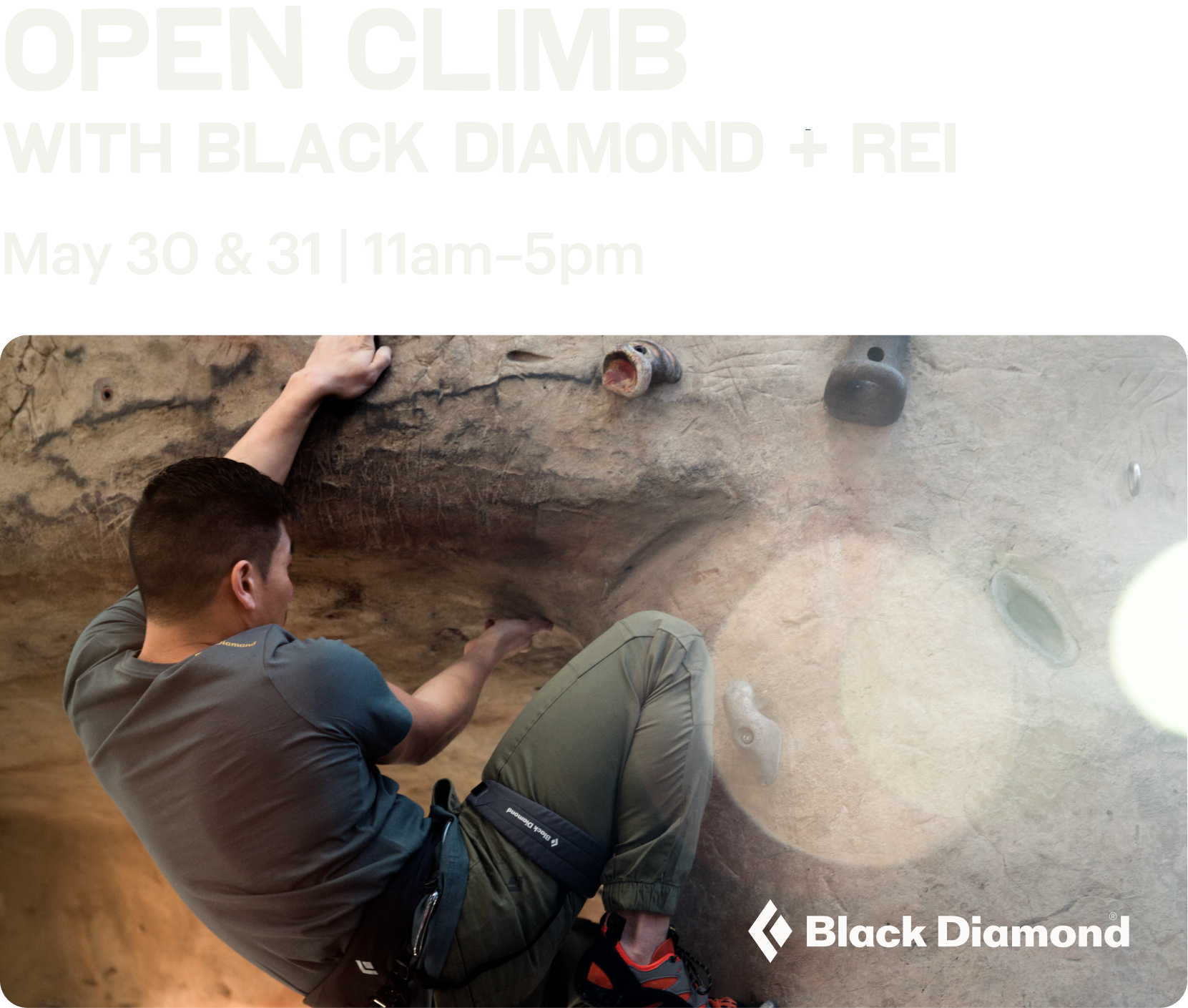 Open Climb with Black Diamond + REI. May 30 & 31 | 11am–5pm.